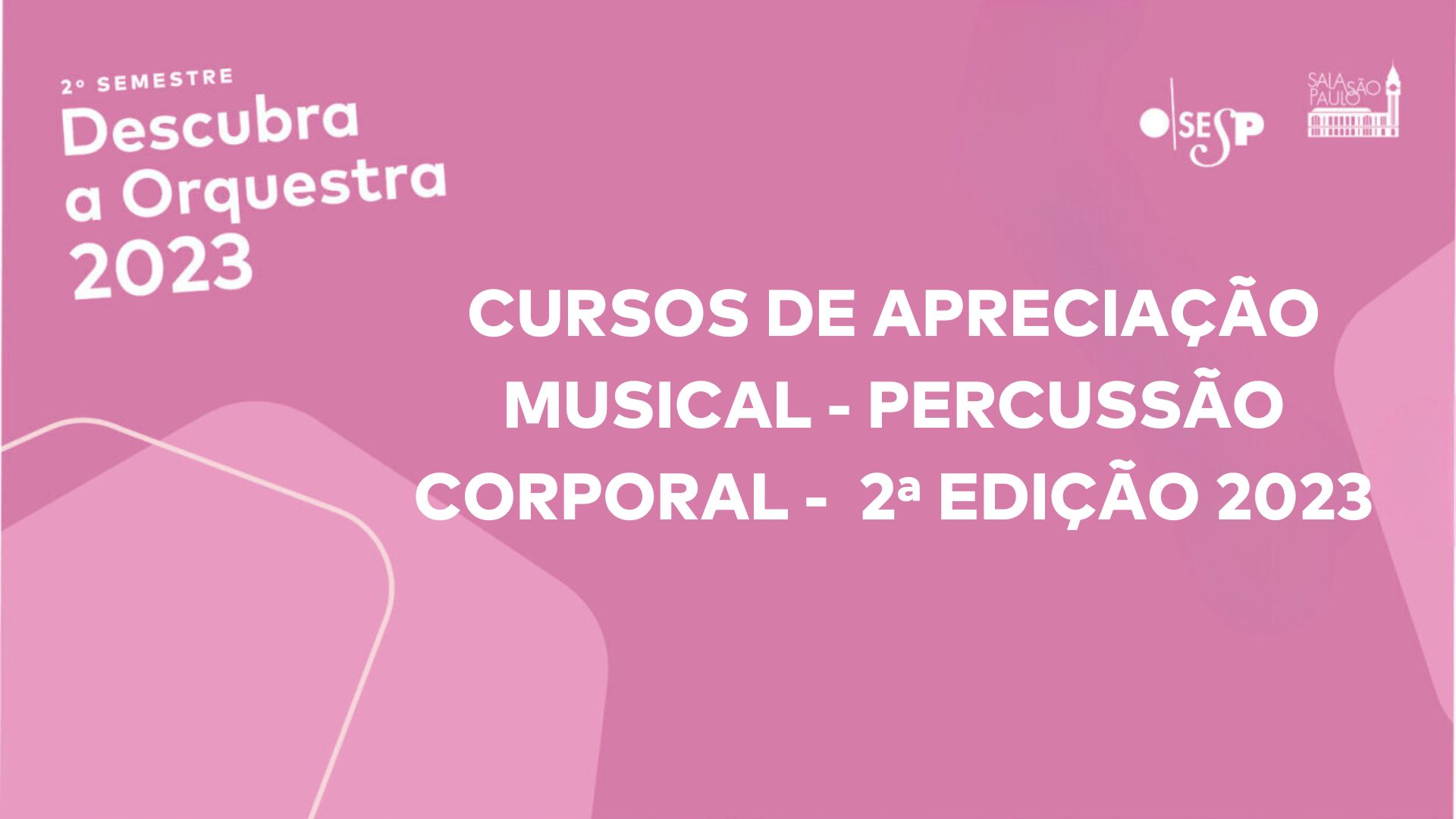 CURSO DE APRECIAÇÃO MUSICAL – PERCUSSÃO CORPORAL – 2ª. EDIÇÃO/2023