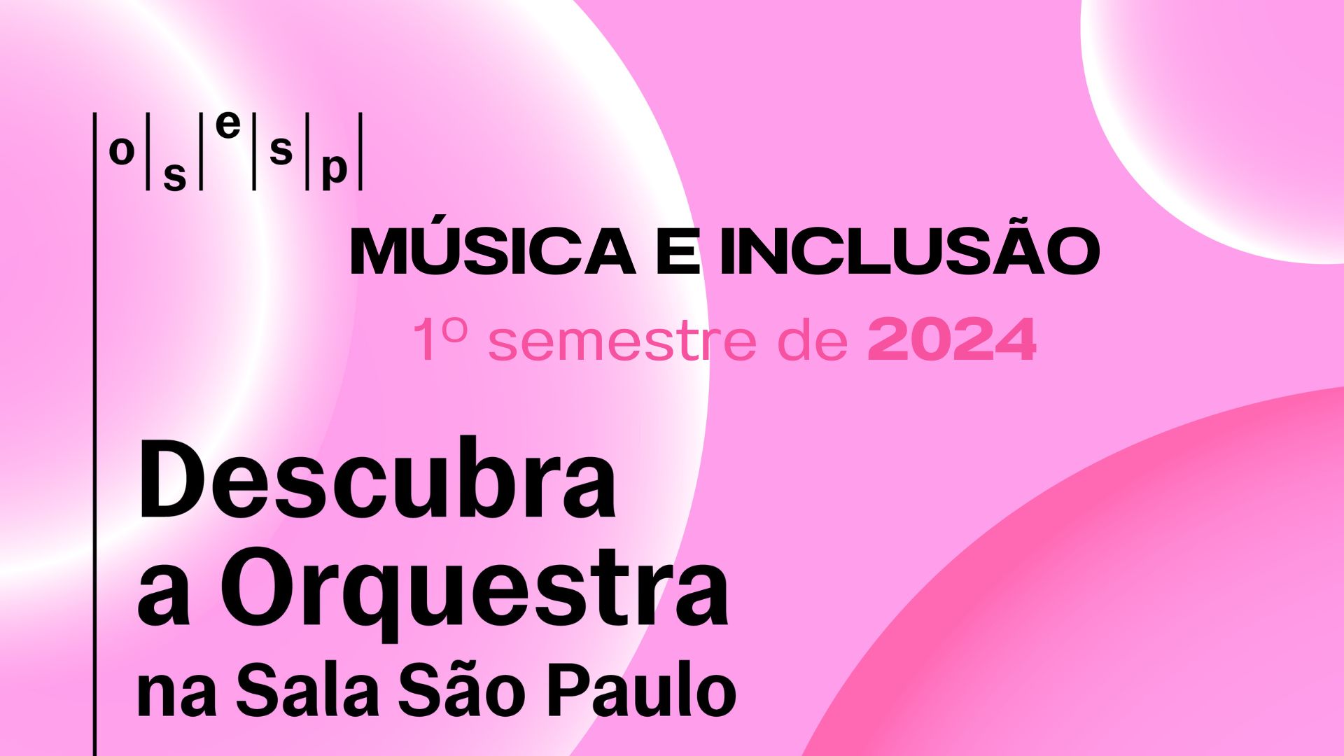 Curso de Apreciação Musical - MÚSICA E INCLUSÃO - 1º Semestre/2024