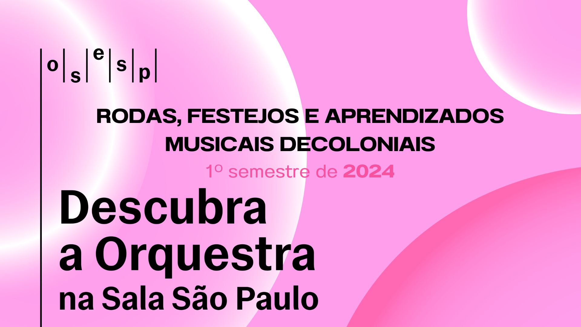 Curso de Apreciação Musical - RODAS, FESTEJOS E APRENDIZADOS DECOLONIAIS - 1º Semestre/2024