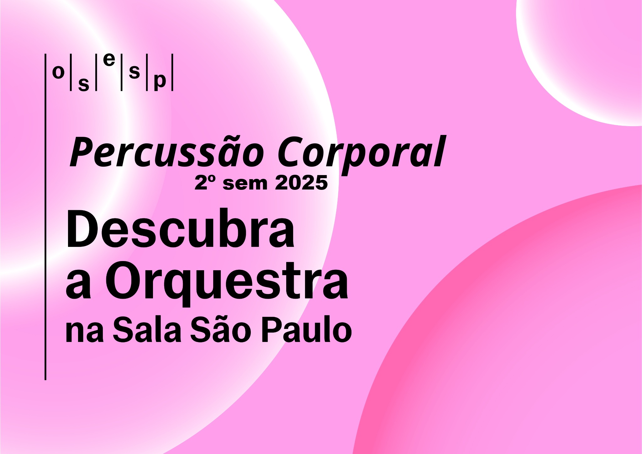 Curso de Apreciação Musical - Percussão Corporal 2º/2025 - PROF. LUIS PEREZ